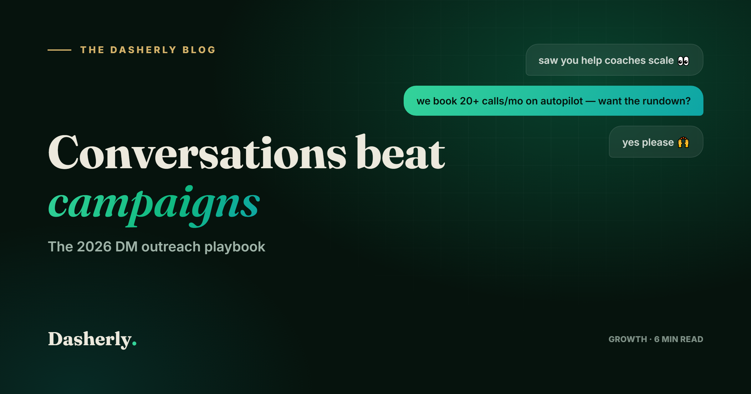 Conversations Beat Campaigns: The 2026 DM Outreach Playbook